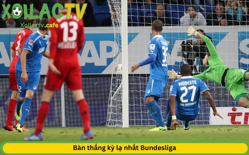 Bàn thắng kỳ lạ nhất Bundesliga