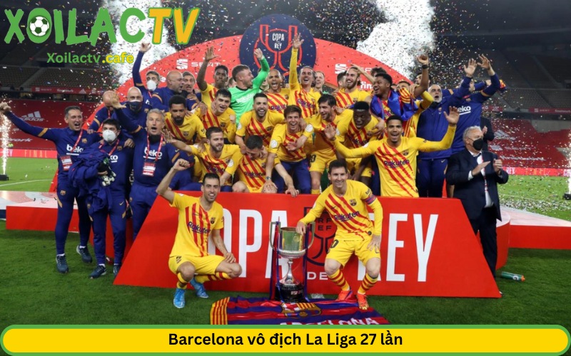 Barcelona vô địch La Liga 27 lần