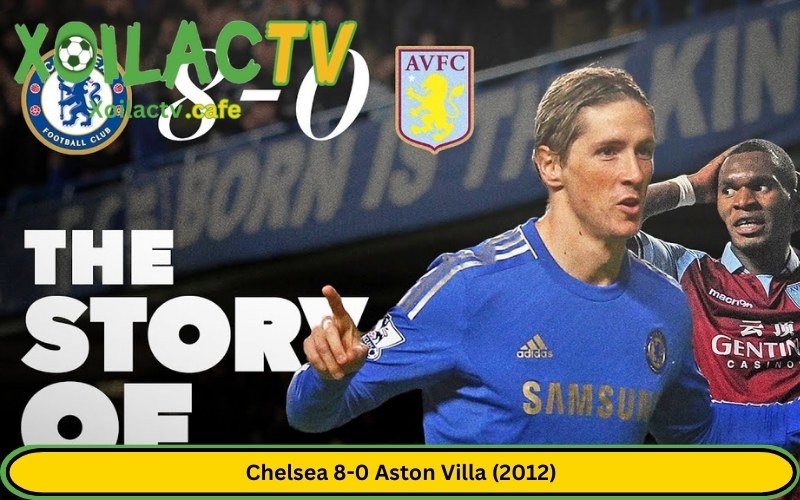 Chelsea 8-0 Aston Villa (2012)