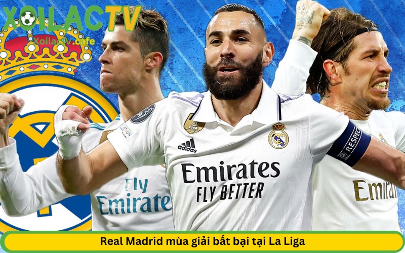 Real Madrid mùa giải bất bại tại La Liga