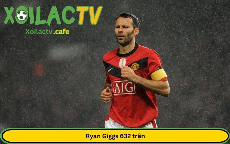 Ryan Giggs 632 trận