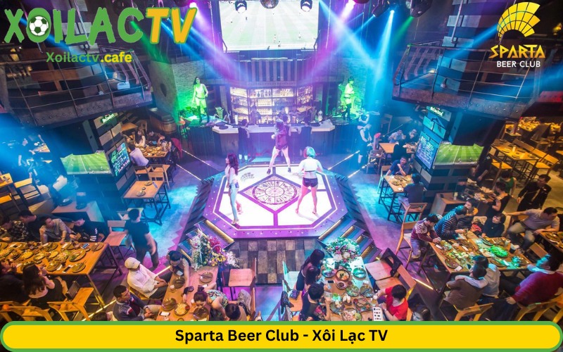 Sparta Beer Club - Xôi Lạc TV