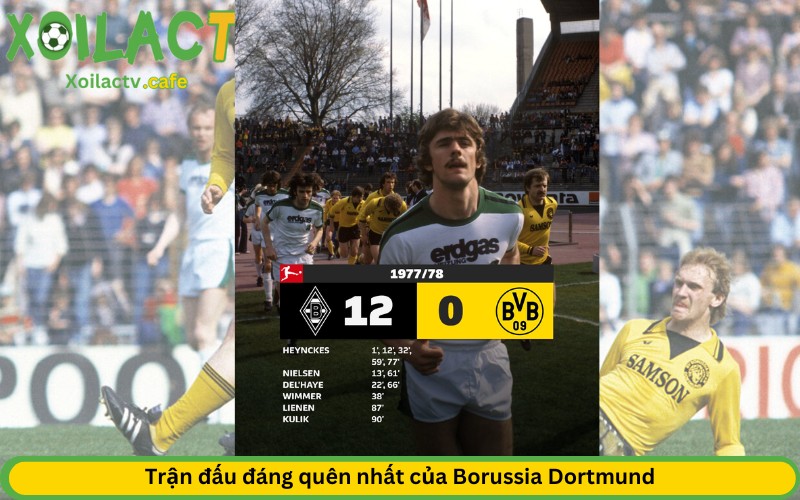 Trận đấu đáng quên nhất của Borussia Dortmund