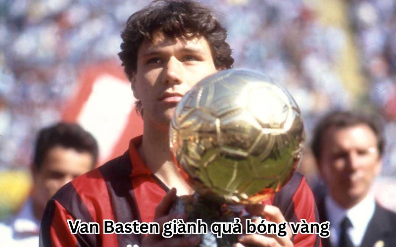 Van Basten giành quả bóng vàng 