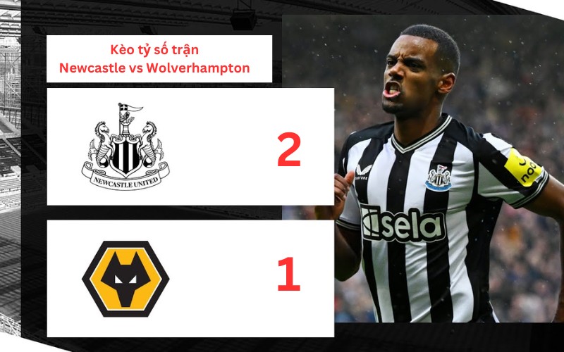 Dự đoán tỷ số Newcastle vs Wolverhampton