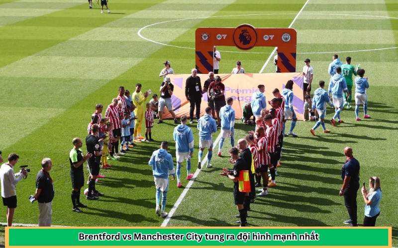 nhận định trận Brentford vs Manchester City