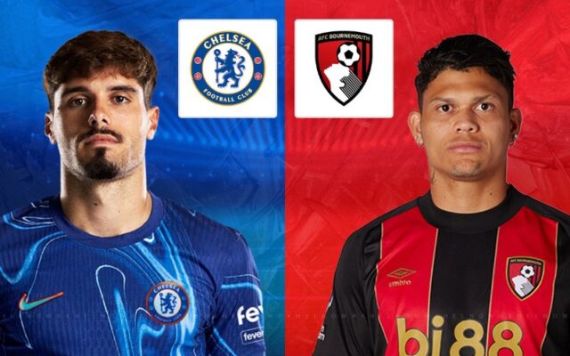 nhận định trận đấu Chelsea vs Bournemouth