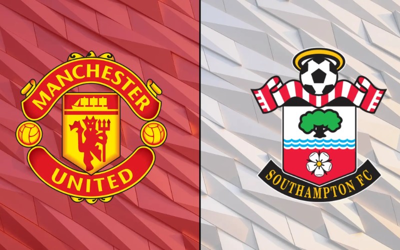 Nhận định Manchester United vs Southampton