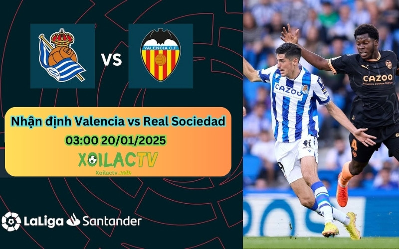 Nhận định Valencia vs Real Sociedad